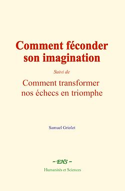 Télécharger le livre :  Comment féconder son imagination