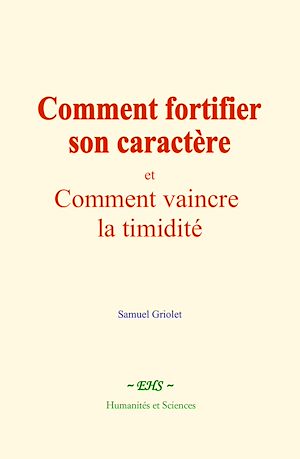 Téléchargez le livre :  Comment fortifier son caractère
