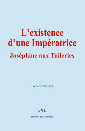 Téléchargez le livre :  L'existence d'une Impératrice