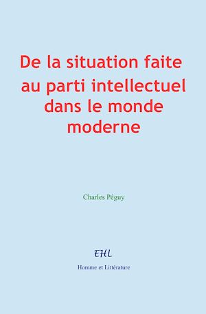Téléchargez le livre :  De la situation faite au parti intellectuel dans le monde moderne