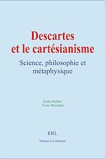 Télécharger le livre :  Descartes et le cartésianisme
