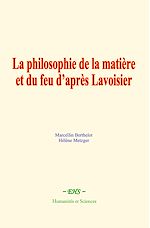 Télécharger le livre :  La philosophie de la matière et du feu d'après Lavoisier