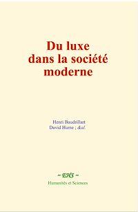 Téléchargez le livre :  Du luxe dans la société moderne