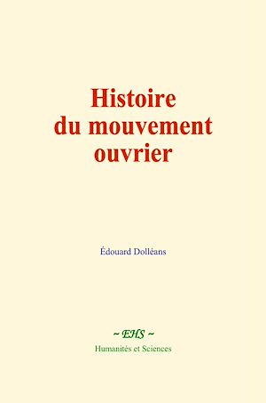 Téléchargez le livre :  Histoire du mouvement ouvrier
