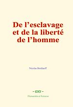 Télécharger le livre :  De l'esclavage et de la liberté de l'homme