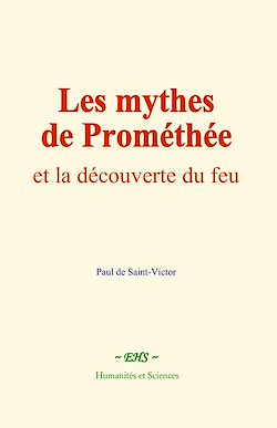 Télécharger le livre :  Les mythes de Prométhée