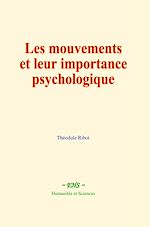 Télécharger le livre :  Les mouvements et leur importance psychologique
