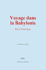 Télécharger le livre :  Voyage dans la Babylonie