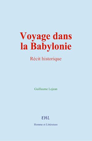 Téléchargez le livre :  Voyage dans la Babylonie