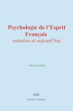 Télécharger le livre :  Psychologie de l'Esprit Français autrefois et aujourd'hui