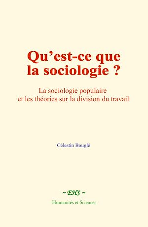 Téléchargez le livre :  Qu'est-ce que la sociologie ?