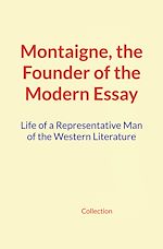 Download this eBook Montaigne, the Founder of the Modern Essay