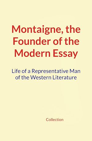 Download the eBook: Montaigne, the Founder of the Modern Essay