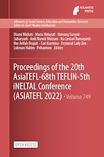 Download this eBook Proceedings of the 20th AsiaTEFL-68th TEFLIN-5th iNELTAL Conference (ASIATEFL 2022)