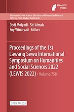 Download this eBook Proceedings of the 1st Lawang Sewu International Symposium on Humanities and Social Sciences 2022 (LEWIS 2022)
