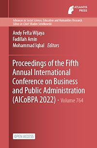 Télécharger le livre :  Proceedings of the Fifth Annual International Conference on Business and Public Administration (AICoBPA 2022)