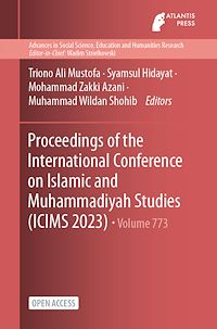 Télécharger le livre :  Proceedings of the International Conference on Islamic and Muhammadiyah Studies (ICIMS 2023)
