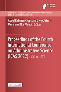 Télécharger le livre :  Proceedings of the Fourth International Conference on Administrative Science (ICAS 2022)