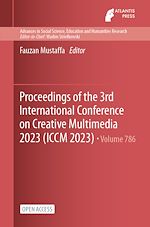 Download this eBook Proceedings of the 3rd International Conference on Creative Multimedia 2023 (ICCM 2023)