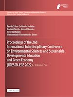 Download this eBook Proceedings of the 2nd International Interdisciplinary Conference on Environmental Sciences and Sustainable Developments Education and Green Economy (IICESSD-EGE 2022)