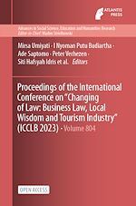 Download this eBook Proceedings of the International Conference on “Changing of Law: Business Law, Local Wisdom and Tourism Industry” (ICCLB 2023)