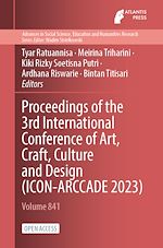 Télécharger le livre :  Proceedings of the 3rd International Conference of Art, Craft, Culture and Design (ICON-ARCCADE 2023)