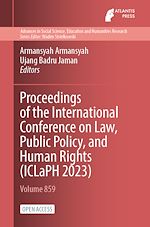 Download this eBook Proceedings of the International Conference on Law, Public Policy, and Human Rights (ICLaPH 2023)