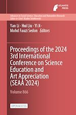 Download this eBook Proceedings of the 2024 3rd International Conference on Science Education and Art Appreciation (SEAA 2024)