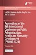 Télécharger le livre :  Proceedings of the 4th International Conference on Public Administration, Health and Humanity Development (PAHHD 2024)