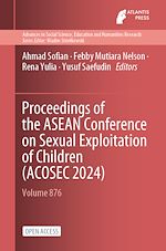 Télécharger le livre :  Proceedings of the ASEAN Conference on Sexual Exploitation of Children (ACOSEC 2024)