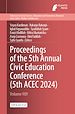 Télécharger le livre :  Proceedings of the 5th Annual Civic Education Conference (5th ACEC 2024)
