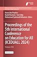 Télécharger le livre :  Proceedings of the 5th International Conference on Education for All (ICEDUALL 2024)