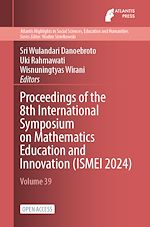 Télécharger le livre :  Proceedings of the 8th International Symposium on Mathematics Education and Innovation (ISMEI 2024)
