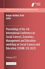 Télécharger le livre :  Proceedings of the 3rd International Conference on Social Sciences, Economics, Management and Education-workshop on Social Sciences and Education (SSEME-SSE 2025)