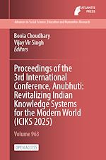 Télécharger le livre :  Proceedings of the 3rd International Conference, Anubhuti: Revitalizing Indian Knowledge Systems for the Modern World (ICIKS 2025)