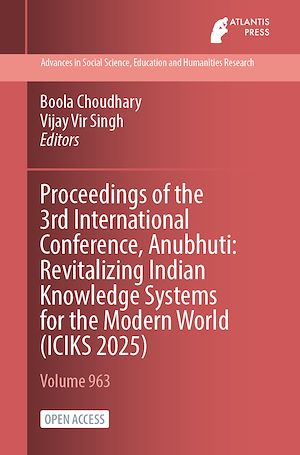Téléchargez le livre :  Proceedings of the 3rd International Conference, Anubhuti: Revitalizing Indian Knowledge Systems for the Modern World (ICIKS 2025)