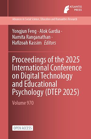 Téléchargez le livre :  Proceedings of the 2025 International Conference on Digital Technology and Educational Psychology (DTEP 2025)