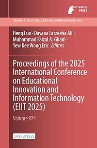 Download this ebook Proceedings of the 2025 International Conference on Educational Innovation and Information Technology (EIIT 2025)