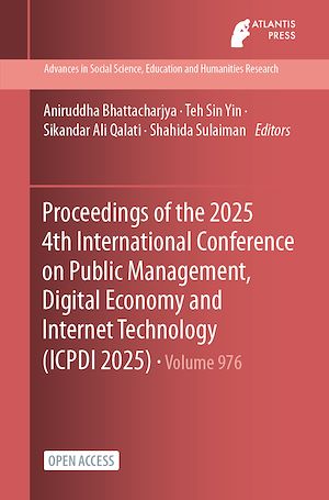 Téléchargez le livre :  Proceedings of the 2025 4th International Conference on Public Management, Digital Economy and Internet Technology (ICPDI 2025)