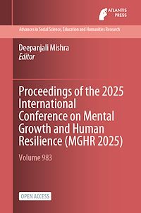 Télécharger le livre : Proceedings of the 2025 International Conference on Mental Growth and Human Resilience (MGHR 2025)