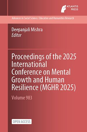 Download the eBook: Proceedings of the 2025 International Conference on Mental Growth and Human Resilience (MGHR 2025)