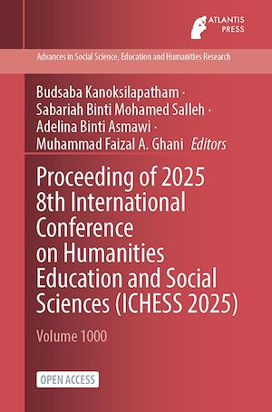 Download the eBook: Proceeding of 2025 8th International Conference on Humanities Education and Social Sciences (ICHESS 2025)