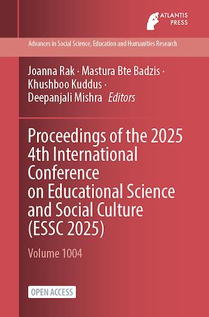 Download the eBook: Proceedings of the 2025 4th International Conference on Educational Science and Social Culture (ESSC 2025)