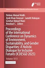 Télécharger le livre :  Proceedings of the International Conference on Dynamics of Environment, Sustainability, and Gender Disparities: A Holistic Dialogue for Inclusive Futures (ICDESGD 2025)