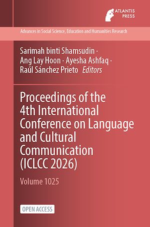 Download the eBook: Proceedings of the 4th International Conference on Language and Cultural Communication (ICLCC 2026)