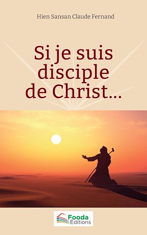 Téléchargez le livre :  Si je suis disciple de Christ...