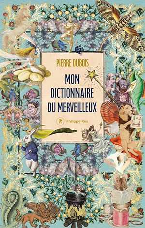 Téléchargez le livre :  Mon dictionnaire du merveilleux