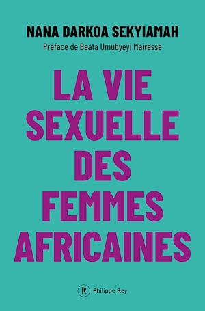 Téléchargez le livre :  La vie sexuelle des femmes africaines