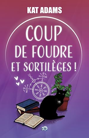 Téléchargez le livre :  Coup de foudre et sortilèges !