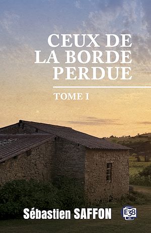 Téléchargez le livre :  Ceux de la Borde Perdue Tome 1